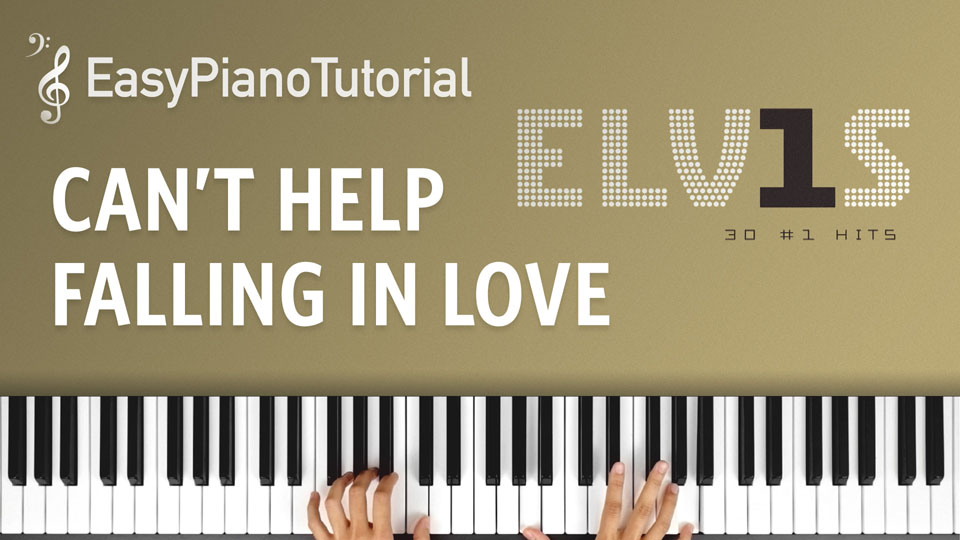 Easy Piano Tutorial-Can't Help Falling In Love - Elvis