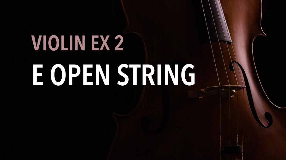 Violin Ex 2 E Open String