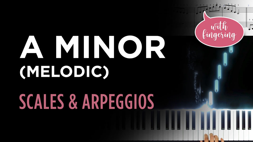 A Melodic Minor Scale & Arpeggio