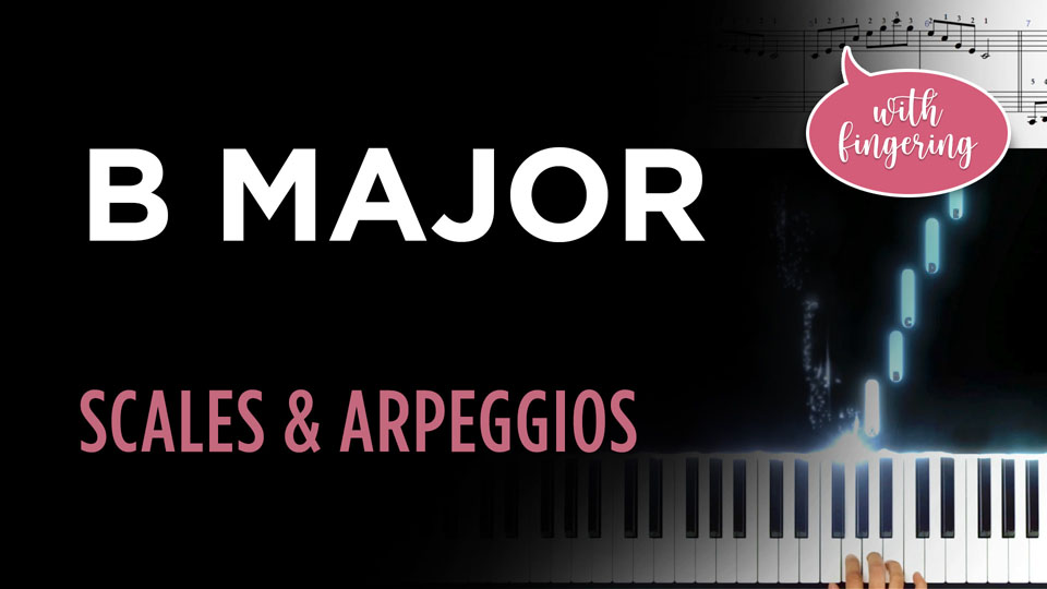 B Major Scale & Arpeggio